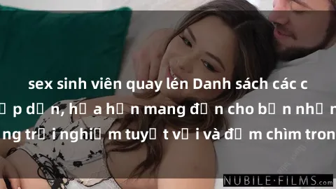 sex sinh viên quay lén Danh sách các cô gái gọi Việt Nam hấp dẫn, hứa hẹn mang đến cho bạn những trải nghiệm tuyệt vời và đắm chìm trong cảm xúc tuyệt vời.