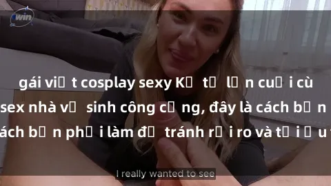 gái việt cosplay sexy Kể từ lần cuối cùng bạn thực hành sex nhà vệ sinh công cộng, đây là cách bạn phải làm để tránh rủi ro và tối ưu trải nghiệm.