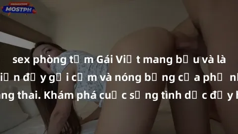 sex phòng tắm Gái Việt mang bầu và làm tình: Màn trình diễn đầy gợi cảm và nóng bỏng của phụ nữ mang thai. Khám phá cuộc sống tình dục đầy hấp dẫn và mới lạ của họ!