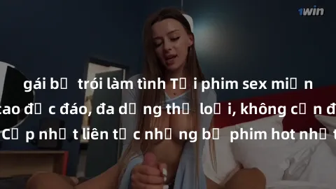 gái bị trói làm tình Tải phim sex miễn phí chất lượng cao độc đáo, đa dạng thể loại, không cần đăng ký tài khoản. Cập nhật liên tục những bộ phim hot nhất trên thị trường. Sự lựa chọn hàng đầu cho ngư