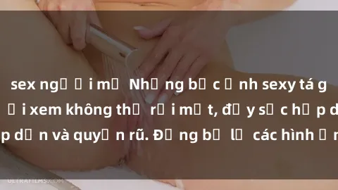 sex người mỹ Những bức ảnh sexy tá gợi cảm khiến người xem không thể rời mắt, đầy sức hấp dẫn và quyến rũ. Đừng bỏ lỡ các hình ảnh nóng bỏng này!